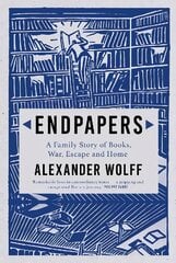 Endpapers: A Family Story of Books, War, Escape and Home Main kaina ir informacija | Biografijos, autobiografijos, memuarai | pigu.lt