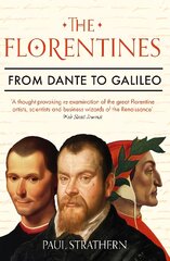 Florentines: From Dante to Galileo Main kaina ir informacija | Istorinės knygos | pigu.lt