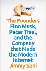 Founders: Elon Musk, Peter Thiel and the Company that Made the Modern Internet Main kaina ir informacija | Ekonomikos knygos | pigu.lt