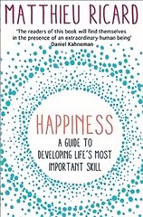 Happiness: A Guide to Developing Life's Most Important Skill Main kaina ir informacija | Dvasinės knygos | pigu.lt