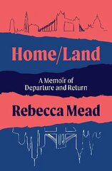 Home/Land: A Memoir of Departure and Return Main цена и информация | Биографии, автобиогафии, мемуары | pigu.lt