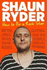 How to Be a Rock Star Main цена и информация | Биографии, автобиогафии, мемуары | pigu.lt