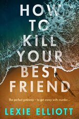 How to Kill Your Best Friend Main цена и информация | Фантастика, фэнтези | pigu.lt