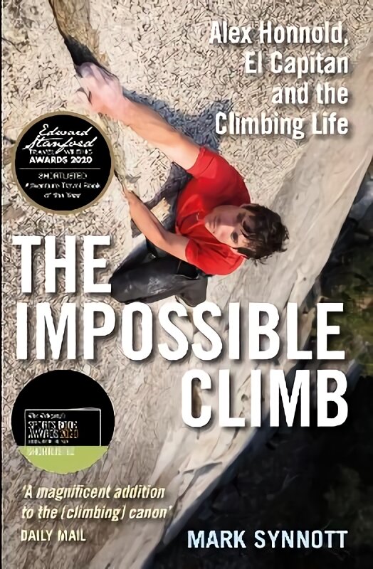 Impossible Climb: Alex Honnold, El Capitan and the Climbing Life Main цена и информация | Biografijos, autobiografijos, memuarai | pigu.lt