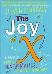 Joy of X: A Guided Tour of Mathematics, from One to Infinity Main цена и информация | Книги по экономике | pigu.lt