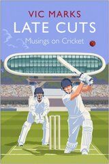 Late Cuts: Musings on cricket Main цена и информация | Книги о питании и здоровом образе жизни | pigu.lt