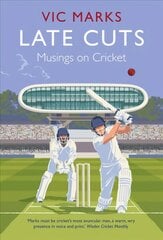 Late Cuts: Musings on cricket Main kaina ir informacija | Knygos apie sveiką gyvenseną ir mitybą | pigu.lt
