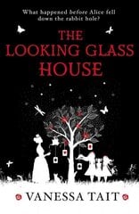 Looking Glass House: A fascinating Victorian-set novel featuring the inspiration for Lewis   Carroll's children's classic, Alice's Adventures in Wonderland Main цена и информация | Фантастика, фэнтези | pigu.lt