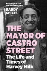 Mayor of Castro Street: The Life and Times of Harvey Milk Main kaina ir informacija | Biografijos, autobiografijos, memuarai | pigu.lt