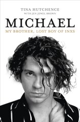 Michael: My Brother, Lost Boy of Inxs цена и информация | Биографии, автобиогафии, мемуары | pigu.lt