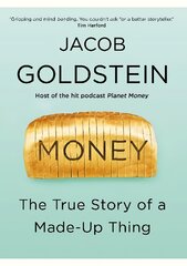 Money: The True Story of a Made-Up Thing Main kaina ir informacija | Saviugdos knygos | pigu.lt