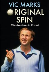 Original Spin: Misadventures in Cricket Main kaina ir informacija | Biografijos, autobiografijos, memuarai | pigu.lt