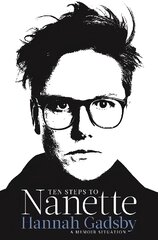 Ten Steps to Nanette: A Memoir Situation Main цена и информация | Биографии, автобиогафии, мемуары | pigu.lt