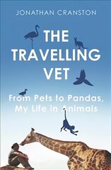 Travelling Vet: From pets to pandas, my life in animals Main цена и информация | Книги по экономике | pigu.lt