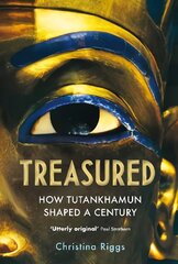 Treasured: How Tutankhamun Shaped a Century Main цена и информация | Исторические книги | pigu.lt