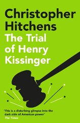 Trial of Henry Kissinger Main kaina ir informacija | Socialinių mokslų knygos | pigu.lt