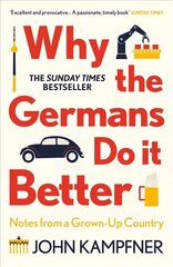 Why the Germans Do it Better: Notes from a Grown-Up Country Main kaina ir informacija | Socialinių mokslų knygos | pigu.lt