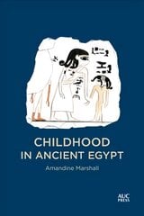 Childhood in Ancient Egypt kaina ir informacija | Istorinės knygos | pigu.lt