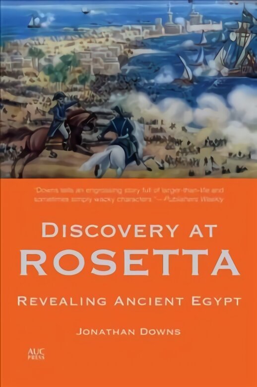 Discovery at Rosetta: Revealing Ancient Egypt kaina ir informacija | Istorinės knygos | pigu.lt