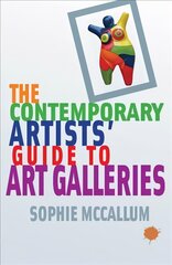 Contemporary Artists' Guide to Art Galleries цена и информация | Книги об искусстве | pigu.lt