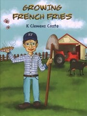 Growing French Fries цена и информация | Книги для подростков  | pigu.lt