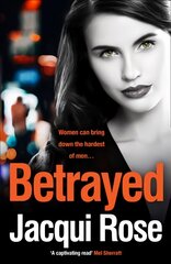 Betrayed: The Addictive Crime Thriller from the Bestselling Author That Will Have You   Gripped in 2018 цена и информация | Фантастика, фэнтези | pigu.lt