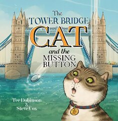 Tower Bridge Cat and the Missing Button, 3 цена и информация | Книги для подростков и молодежи | pigu.lt