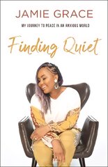 Finding Quiet - My Journey to Peace in an Anxious World: My Journey to Peace in an Anxious World ITPE kaina ir informacija | Dvasinės knygos | pigu.lt