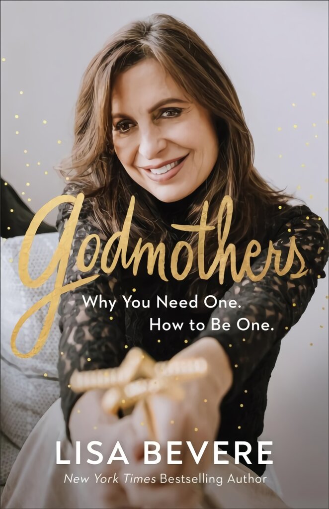 Godmothers - Why You Need One. How to Be One.: Why You Need One. How to Be One. ITPE цена и информация | Dvasinės knygos | pigu.lt