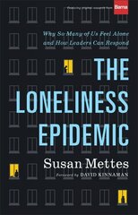 Loneliness Epidemic: Why So Many of Us Feel Alone--and How Leaders Can Respond kaina ir informacija | Dvasinės knygos | pigu.lt