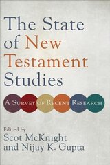 State of New Testament Studies - A Survey of Recent Research: A Survey of Recent Research kaina ir informacija | Dvasinės knygos | pigu.lt