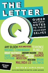 Letter Q: Queer Writers' Notes to Their Younger Selves цена и информация | Книги для подростков и молодежи | pigu.lt