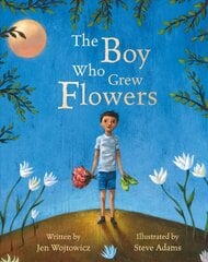 Boy Who Grew Flowers kaina ir informacija | Knygos mažiesiems | pigu.lt