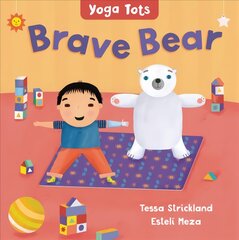 Yoga Tots: Brave Bear цена и информация | Книги для малышей | pigu.lt