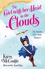 Girl with her Head in the Clouds: The Amazing Life of Dolly Shepherd kaina ir informacija | Knygos paaugliams ir jaunimui | pigu.lt