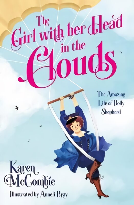 Girl with her Head in the Clouds: The Amazing Life of Dolly Shepherd цена и информация | Knygos paaugliams ir jaunimui | pigu.lt