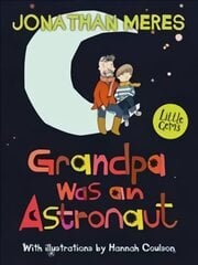 Grandpa Was an Astronaut kaina ir informacija | Knygos paaugliams ir jaunimui | pigu.lt