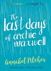 Last Days of Archie Maxwell цена и информация | Книги для подростков  | pigu.lt