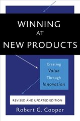 Winning at New Products, 5th Edition: Creating Value Through Innovation 5th Revised edition kaina ir informacija | Ekonomikos knygos | pigu.lt
