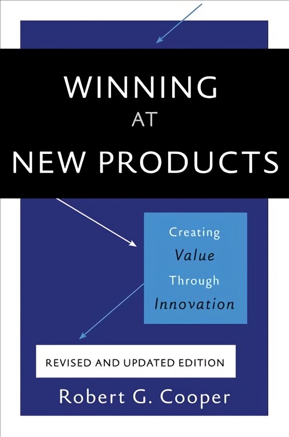 Winning at New Products, 5th Edition: Creating Value Through Innovation 5th Revised edition цена и информация | Ekonomikos knygos | pigu.lt