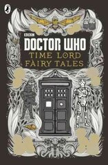 Doctor Who: Time Lord Fairy Tales, Time Lord Fairytales цена и информация | Книги для подростков  | pigu.lt