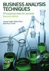 Business Analysis Techniques: 99 essential tools for success 2nd edition цена и информация | Книги по экономике | pigu.lt