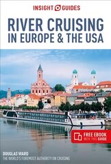 Insight Guides River Cruising in Europe & the USA (Cruise Guide with Free eBook) 4th Revised edition kaina ir informacija | Kelionių vadovai, aprašymai | pigu.lt