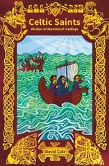Celtic Saints: 40 days of devotional readings 2nd New edition цена и информация | Духовная литература | pigu.lt