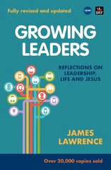 Growing Leaders: Reflections on leadership, life and Jesus цена и информация | Духовная литература | pigu.lt