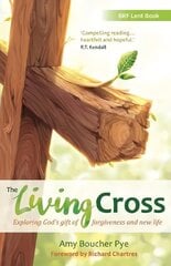 Living Cross: Exploring God's gift of forgiveness and new life kaina ir informacija | Dvasinės knygos | pigu.lt