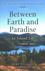 Between Earth and Paradise: An Island Life цена и информация | Книги о питании и здоровом образе жизни | pigu.lt