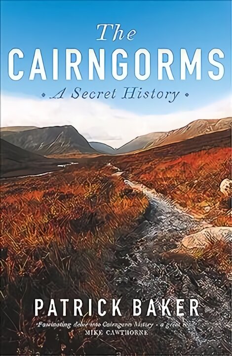 Cairngorms: A Secret History Reprint цена и информация | Kelionių vadovai, aprašymai | pigu.lt