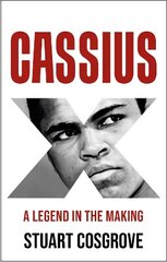 Cassius X: A Legend in the Making цена и информация | Биографии, автобиографии, мемуары | pigu.lt