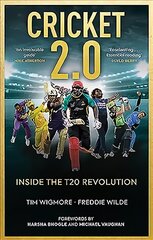 Cricket 2.0: Inside the T20 Revolution - WISDEN BOOK OF THE YEAR 2020 New in Paperback цена и информация | Книги о питании и здоровом образе жизни | pigu.lt